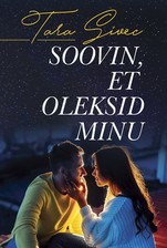 Soovin, et oleksid minu